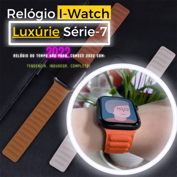 Relógio Pulseira Magnética - I-Watch Luxúre Série 7 - 100% Relógio Inteligente para homens e mulheres - tamanho: (38mm, 40mm, 41MM - 42mm, 44mm, 45mm)