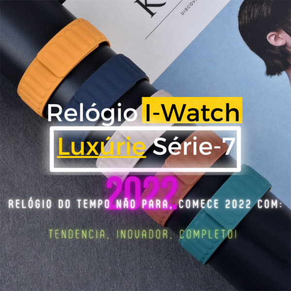 Relógio Pulseira Magnética - I-Watch Luxúre Série 7 - 100% Relógio Inteligente para homens e mulheres - tamanho: (38mm, 40mm, 41MM - 42mm, 44mm, 45mm) - Image 28