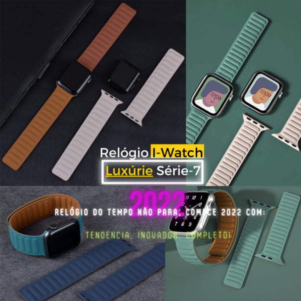 Relógio Pulseira Magnética - I-Watch Luxúre Série 7 - 100% Relógio Inteligente para homens e mulheres - tamanho: (38mm, 40mm, 41MM - 42mm, 44mm, 45mm) - Image 24